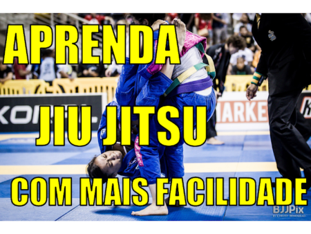 Aprenda jiu jitsu com mais facilidade