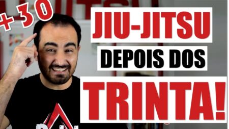 JIU JITSU DEPOIS DOS 30 ANOS DE IDADE