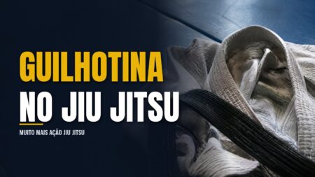 Guilhotina no Jiu Jitsu: como aplicar, variações e defesa Guilhotina no Jiu Jitsu: como aplicar, variações e defesa