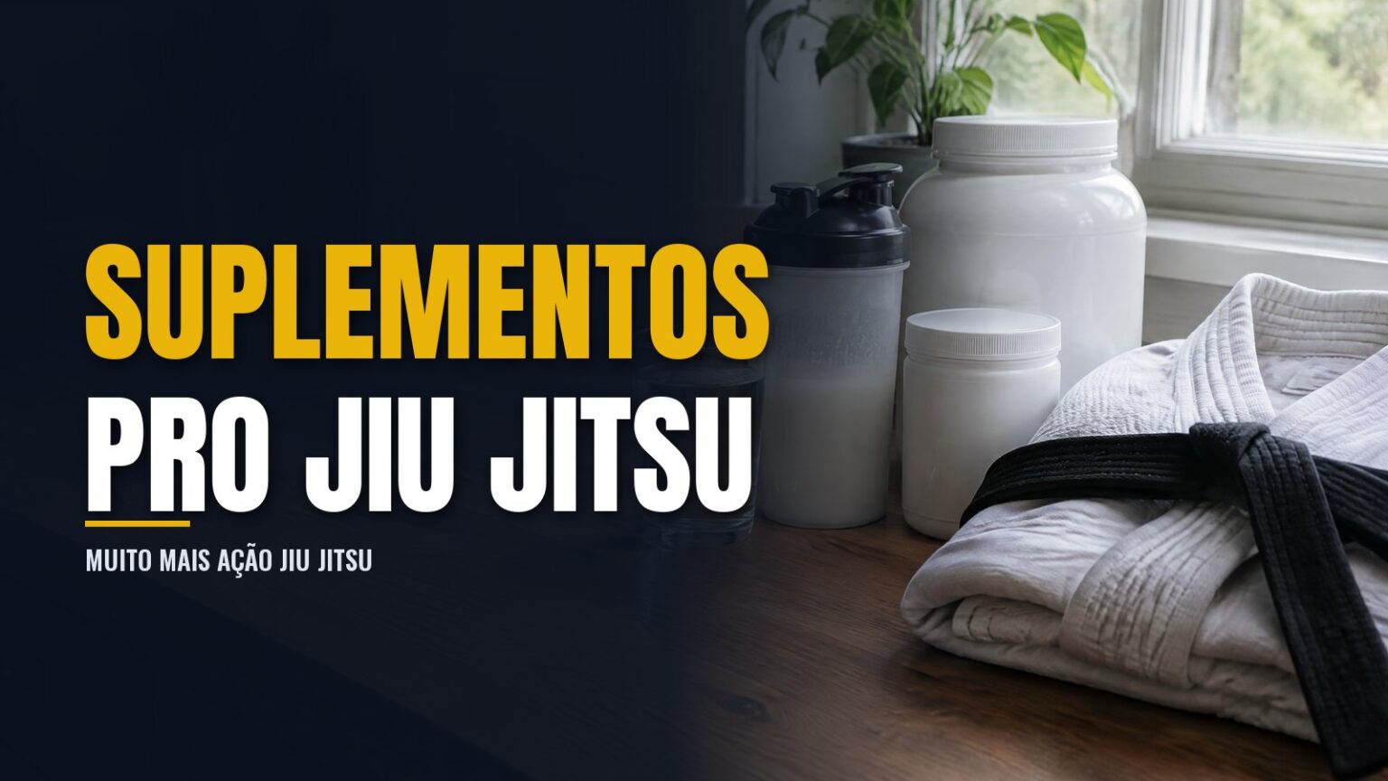Suplementos para Jiu Jitsu: o que funciona e o que é marketing Suplementos para Jiu Jitsu: o que funciona e o que é marketing