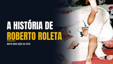 História de Roberto Roleta Jiu Jitsu História de Roberto Roleta Jiu Jitsu